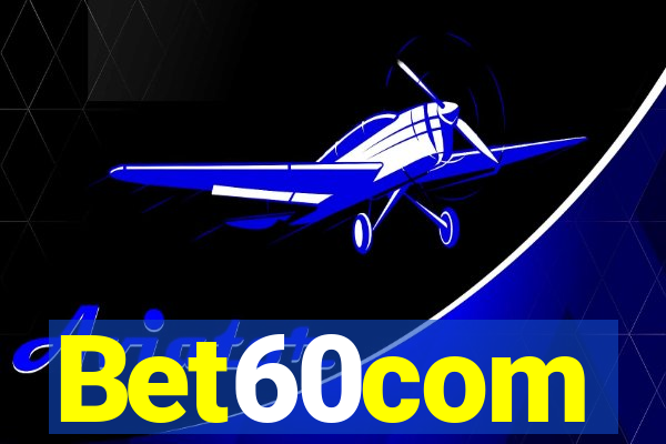 Bet60com