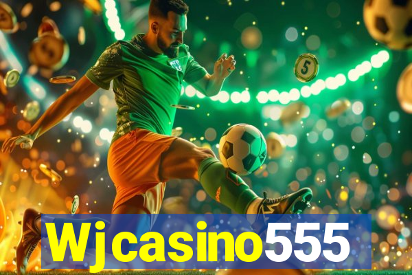 Wjcasino555