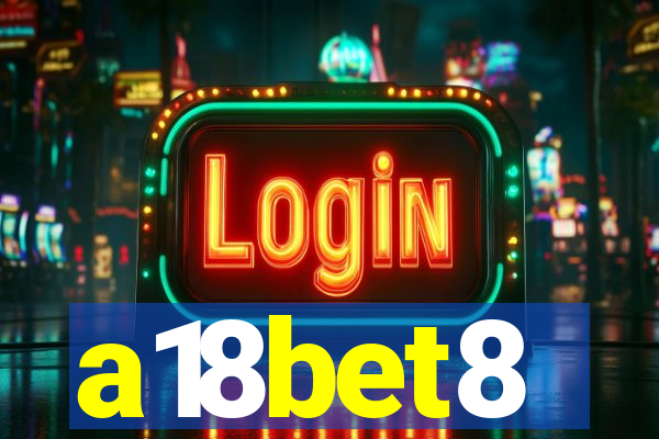 a18bet8