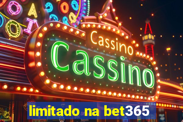 limitado na bet365