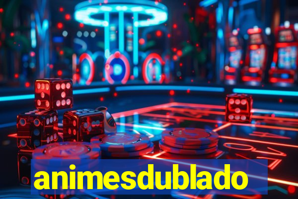 animesdublado