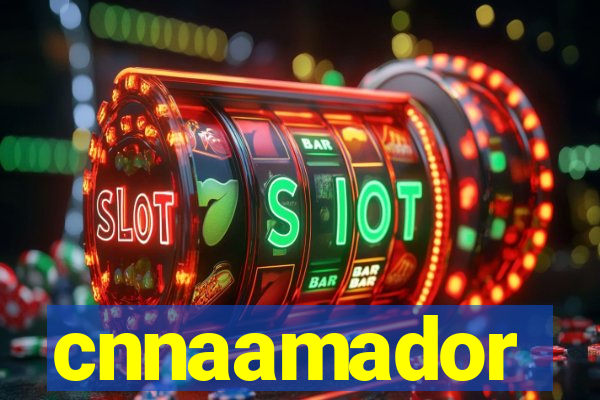 cnnaamador