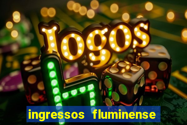 ingressos fluminense x criciúma