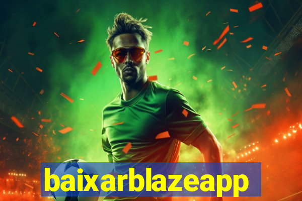 baixarblazeapp