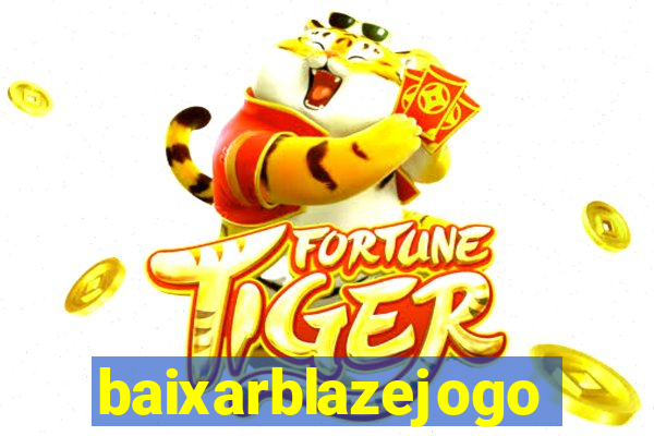 baixarblazejogo