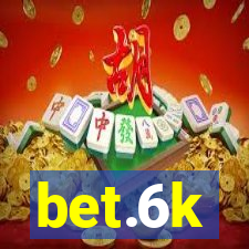 bet.6k