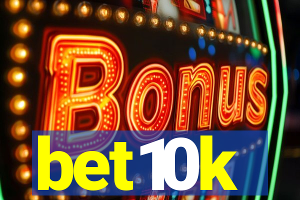 bet10k