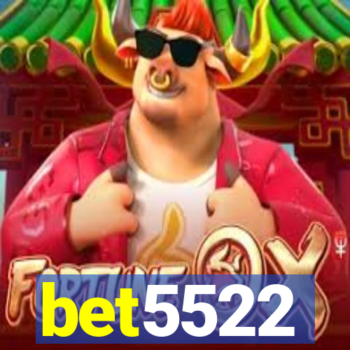 bet5522