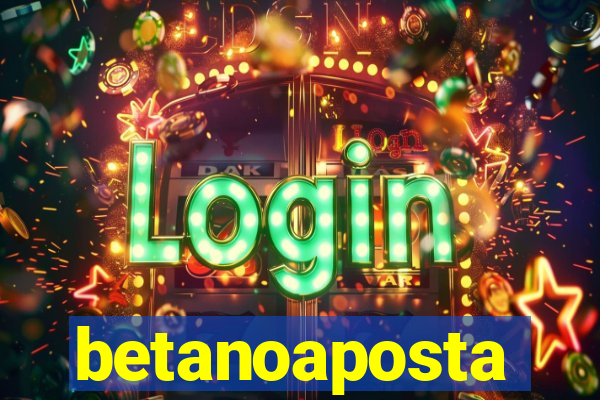 betanoaposta