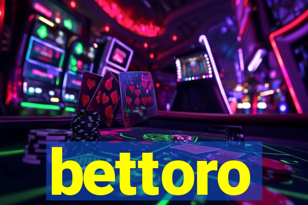 bettoro