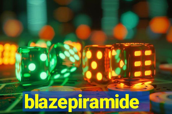 blazepiramide