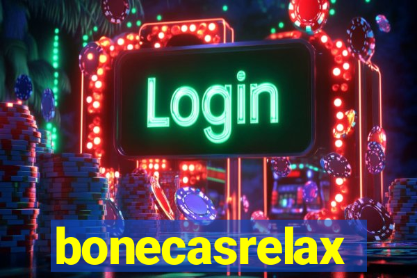 bonecasrelax