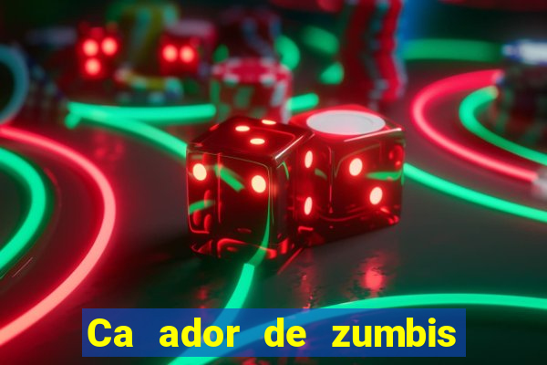 Ca ador de zumbis baixar ca ador de zumbi filme completo dublado