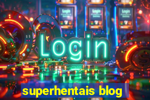 superhentais blog