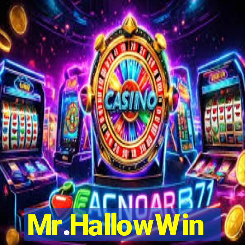 Mr.HallowWin