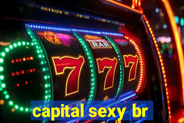 capital sexy br