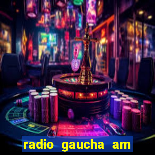 radio gaucha am 600 porto alegre rs