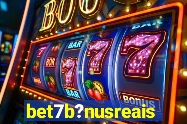 bet7b?nusreais