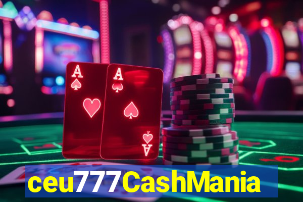 ceu777CashMania