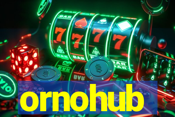 ornohub