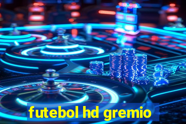 futebol hd gremio