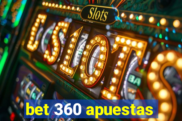 bet 360 apuestas