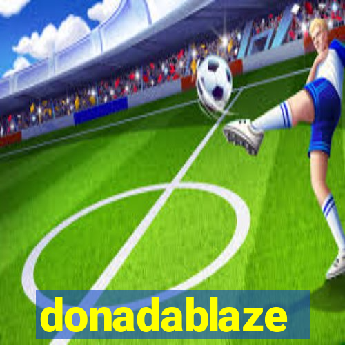 donadablaze