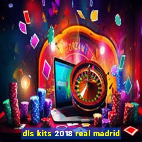 dls kits 2018 real madrid