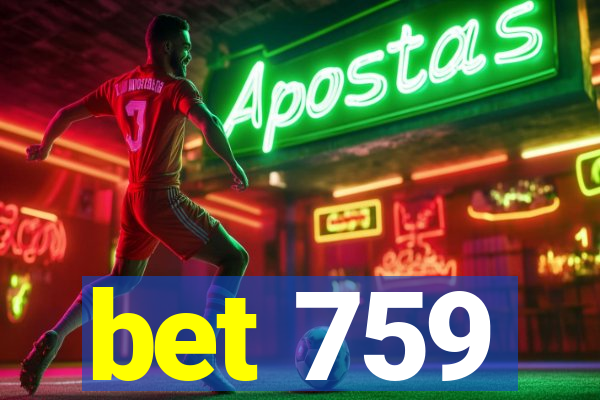 bet 759