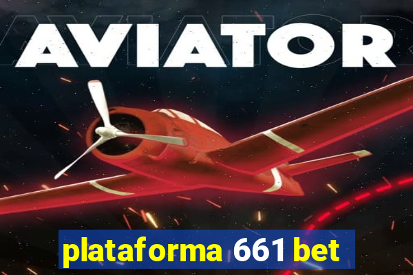 plataforma 661 bet