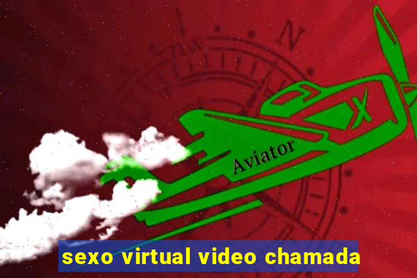 sexo virtual video chamada