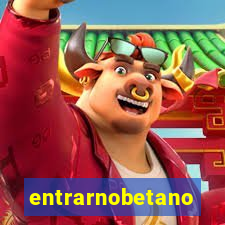 entrarnobetano