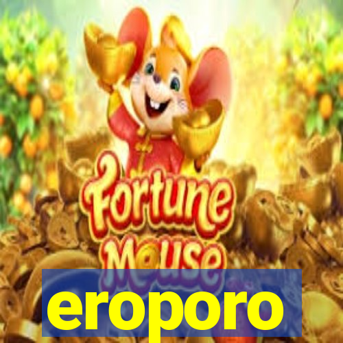 eroporo