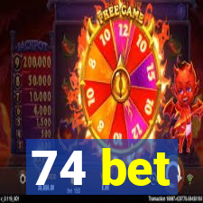 74 bet