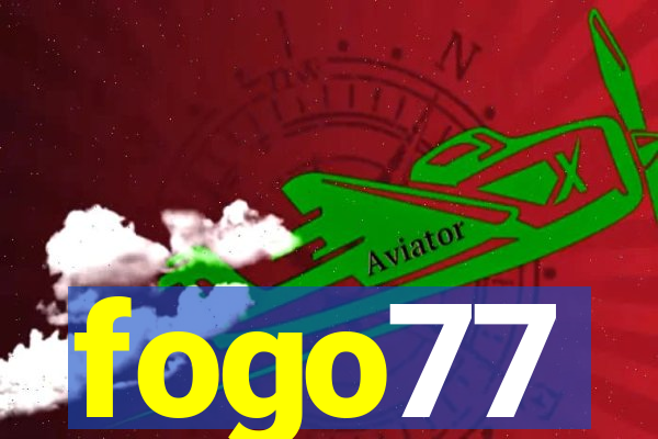 fogo77