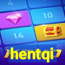 hentqi