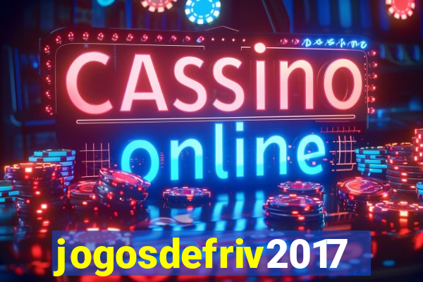 jogosdefriv2017