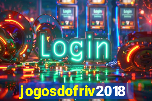 jogosdofriv2018