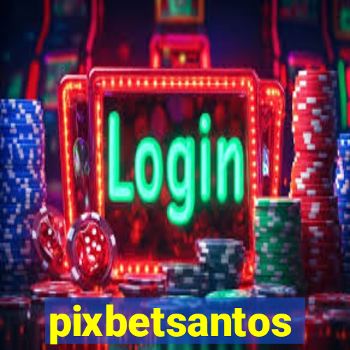 pixbetsantos