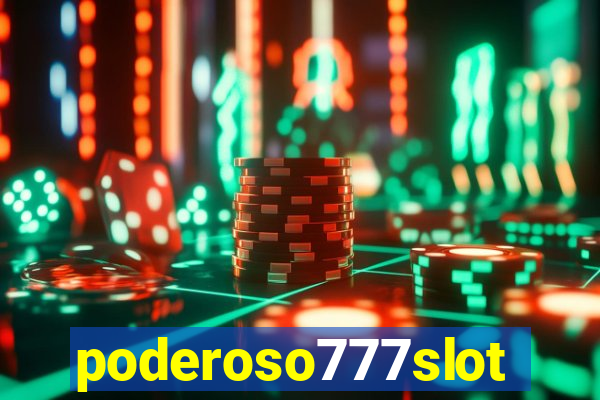 poderoso777slots