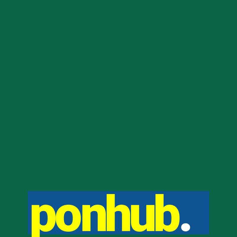 ponhub.