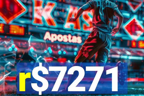 r$7271