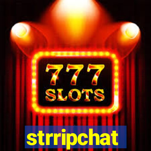 strripchat