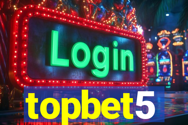 topbet5