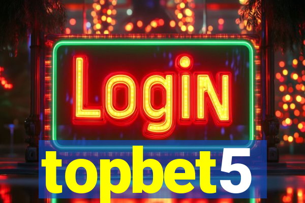 topbet5