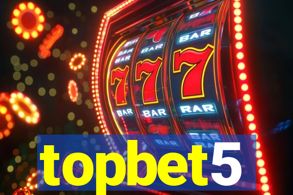 topbet5