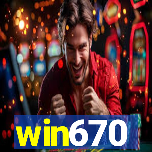 win670